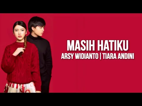 Download MP3 Arsy Widianto, Tiara Andini - Masih Hatiku ( Lirik Lagu )