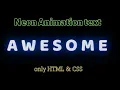 Neon Text Animation Effects Html CSS Animation