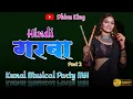 Download Lagu ‼️Hindi गरबा ☘️ Part 2‼️ Kunal Musical Party MH 🎹🎶😍🔥