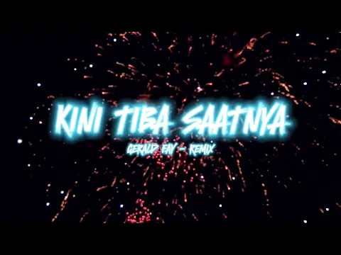 Download MP3 DJ TAHUN BARU 2024 !!! KINI TIBA SAATNYA - GERALD FAY REMIX
