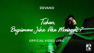 Devano - Tuhan, Bagaimana Jika Aku Meninggal? ( Official Video Lyric )