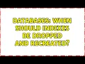 Databases When should indexes be dropped and recreated 3 Solutions
