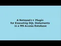 A Notepad plugin for executing SQL statements in a MS Access database