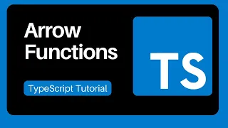 18 Arrow Function - TypeScript Tutorial For Beginners