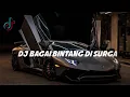 Download Lagu DJ BAGAI BINTANG DI SURGA YANG VIRAL TIK TOK TERBARU FULL BASS JDM