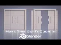 Create a Sci-Fi Door Animation in Blender Easy Fast