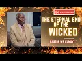 The Eternal End of the Wicked || Pastor (Dr) WF Kumuyi (From the Archives)