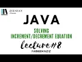 Incrementation and Decrementation Operators in Interview Questions LECTURE Farheen Aziz