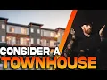 Townhouse vs House A Showdown