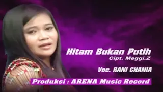 Download Rani Chania  - Hitam Bukan Putih  (Official Music Video) MP3