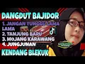 Lagu JANGAN TUNGGU LAMA LAMA || DANGDUT BAJIDOR || PALING BANYAK DI PUTAR ||  KENDANG BLEKUK‼️