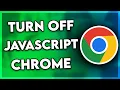 How to Turn Off Javascript on Google Chrome 2025