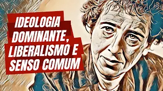 Ideologia dominante, liberalismo e senso comum