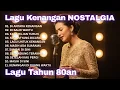Lagu Lagu Cinta Nostalgia Terbaru 2025 💖 Nuansa Romantis 80an | Lagu Kenangan Pop Jadul Versi Modern