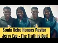 The Shocking Truth About Sonia Uche Spiritual Strength Finally Revealed #soniauche #jerryeze #nsppd