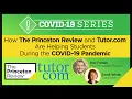 How The Princeton Review and Tutor com Are Helping Students During the COVID-19 Pandemic