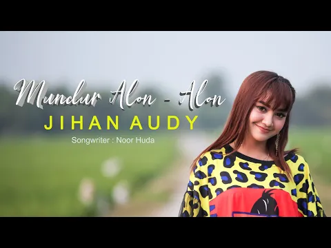 Download MP3 JIHAN AUDY - MUNDUR ALON ALON (Official Music Video)
