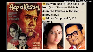 Download KARWATE BADLTE RAHE SAARI RAAT HUM (AAP KI KASAM 1974) BY ANURADHA PAUDWAL \u0026 ABHIJEET BHATTACHARYA MP3