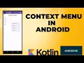 Context menu in Android Kotlin Android Studio Tutorial - Quick Easy