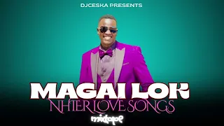 THE BEST OF MAGAI LOK 2025 MIX DJCeska SSD 2025 South Sudan Hits Songs LOVE AND WEDDING SONGS MIX 