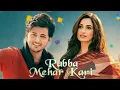 Lagu Rabba Mehar Kari - Official Full Video | Darshan Raval | Youngveer