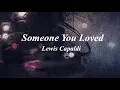 Download Lagu someone you loved - lewis capaldi (slowed down)
