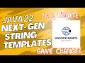 Secure String Templates Uncovered JAVA 22 New Feature Part 3
