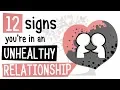 12 Signs You re in an Unhealthy Relationship