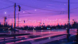 Download A Little Love Remix - Hot Tiktok Miyuri Remix MP3