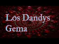 Los Dandys Gema-Letra