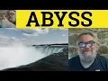 Abyss Abysmal - Abyss Meaning