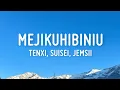Download Lagu mejikuhibiniu - Tenxi, suisei, Jemsii (Lirik)