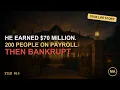 He Earned 70 Million Then Went Bankrupt Paying His Own Crew