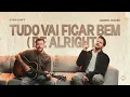 Lagu Tudo Vai Ficar Bem (Be Alright) - Gabriel Guedes de Almeida \u0026 Evan Craft