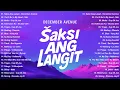 Download Lagu Saksi Ang Langit - December Avenue | OPM 2025 - New Hits Songs - Tagalog Love Songs Playlist 2025