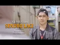 Download Lagu Mohderzam - Sendiri Lagi (Official Music Video)