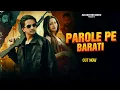 Lagu Parole Pe Barati | Sohib Khan, Nancy Arora | TR, Mahi Panchal | New Haryanvi Song 2026