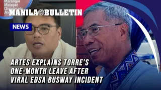 Artes explains Torre’s one-month leave after viral EDSA Busway incident