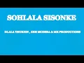 Download Lagu Sohlala Sisonke - Dlala Thukzin (lyrics)