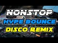 NEW NONSTOP DISCO HYPE BOUNCE REMIX 2025 DANCE PARTY MUSIC