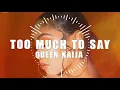 too much to say - queen naija (official audio)