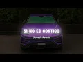 Download Lagu SI NO ES CONTIGO (SLOWED REVERB)