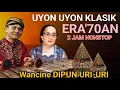 Lagu 2 JAM N0NST0P KUMPULAN GENDING ERA'70AN - UYON UYON KLASIK PENGANTAR TIDUR - WANCINE DIPUN URI-URI