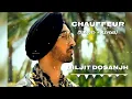 CHAUFFEUR (Slowed + Reverb) || DILJIT DOSANJH × TORY LANEZ || IKKY || PARI × LOFI 🎶 #diljitdosanjh