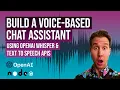 Build a voice assistant with OpenAI Whisper and TTS text to speech in 5 minutes