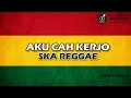 Download Lagu AKU CAH KERJO | PENDHOZA | REGGAE SKA VERSION
