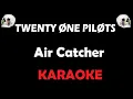 Download Lagu Twenty One Pilots - Air Catcher(Karaoke)