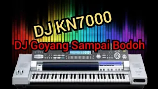 dj goyang sampai bodoh full bass kn7000 dj kn7000 full bass