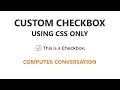 Custom Animated Checkboxes with CSS Computer Conversation