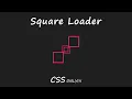 Amazing Square Loader HTML CSS Loader CSS Animation